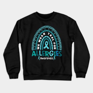 In May We Wear Teal for Allergies Awareness Crewneck Sweatshirt